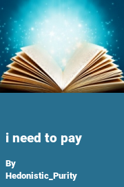 Book cover for I need to pay, a weight gain story by Hedonistic_Purity