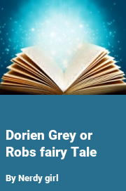 Book cover for Dorien grey or robs fairy tale, a weight gain story by Nerdy Girl