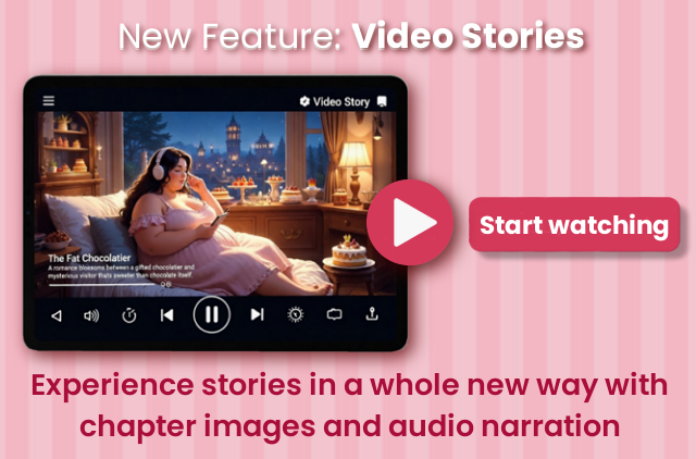 A tablet showing a plus size character sat in a bakery at night. The image on the tablet is a scene from a story. This is to promote our websites video story feature, where users can now watch stories played as videos. The text says Experience stories in a whole new way with image chapters and audio narration