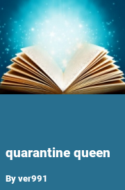 Book cover for Quarantine queen, a weight gain story by Ver991