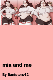 Book cover for Mia and me, a weight gain story by Banisters42