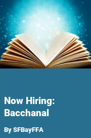 Book cover for Now hiring: bacchanal, a weight gain story by SFBayFFA