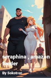 Book cover for Seraphina , amazon feeder, a weight gain story by Sokotron