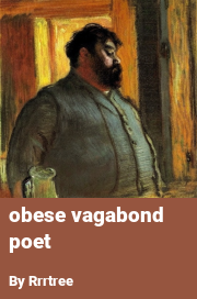 Book cover for Obese vagabond poet, a weight gain story by Rrrtree
