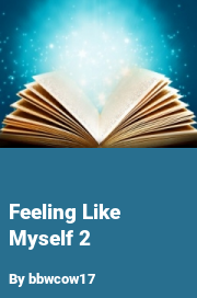 Book cover for Feeling like myself 2, a weight gain story by Bbwcow17