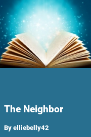 Book cover for The neighbor, a weight gain story by Elliebelly42