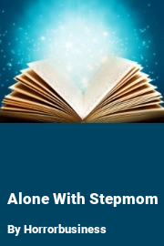 Book cover for Alone With Stepmom, a weight gain story by Horrorbusiness