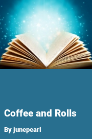 Book cover for Coffee and rolls, a weight gain story by Junepearl