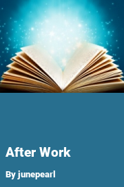 Book cover for After work, a weight gain story by Junepearl