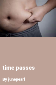 Book cover for Time passes, a weight gain story by Junepearl