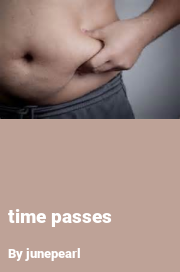 Book cover for Time Passes, a weight gain story by Junepearl