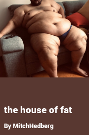 Book cover for The house of fat, a weight gain story by MitchHedberg