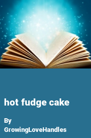 Book cover for Hot fudge cake, a weight gain story by GrowingLoveHandles