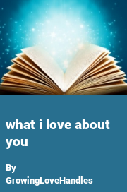Book cover for What i love about you, a weight gain story by GrowingLoveHandles