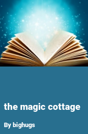 Book cover for The magic cottage, a weight gain story by Bighugs