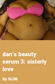 Book cover for Dan’s beauty serum 3: sisterly love, a weight gain story by SLDB