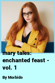 Book cover for Mary tales: enchanted feast - vol. 1, a weight gain story by Morbido