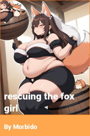 Book cover for Rescuing the fox girl, a weight gain story by Morbido