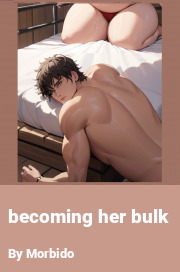 Book cover for Becoming Her Bulk, a weight gain story by Morbido