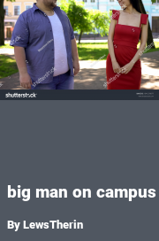 Book cover for Big man on campus, a weight gain story by LewsTherin