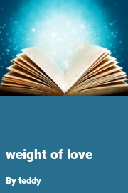 Book cover for Weight of love, a weight gain story by Teddy