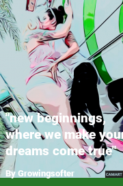 Book cover for "new beginnings, where we make your dreams come true", a weight gain story by Growingsofter