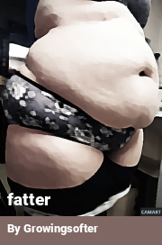 Book cover for Fatter, a weight gain story by Growingsofter