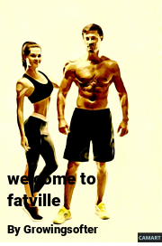 Book cover for Welcome to fatville, a weight gain story by Growingsofter