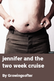 Book cover for Jennifer and the two week cruise, a weight gain story by Growingsofter