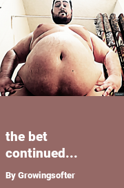 Book cover for The bet continued..., a weight gain story by Growingsofter