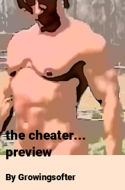 Book cover for The cheater... preview, a weight gain story by Growingsofter