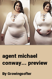 Book cover for Agent michael conway... preview, a weight gain story by Growingsofter