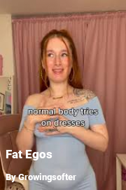 Book cover for Fat Egos, a weight gain story by Growingsofter