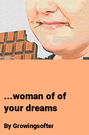 Book cover for ...woman of of your dreams, a weight gain story by Growingsofter