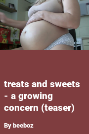 Book cover for Treats and sweets - a growing concern (teaser), a weight gain story by Beeboz