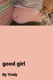 Book cover for Good girl, a weight gain story by Yindy