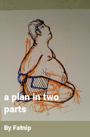 Book cover for A plan in two parts, a weight gain story by Fatnip