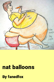 Book cover for Nat Balloons, a weight gain story by Fanedfox