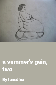Book cover for A summer's gain, two, a weight gain story by Fanedfox