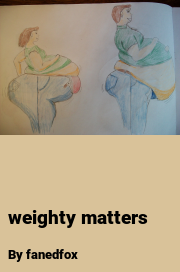 Book cover for Weighty matters, a weight gain story by Fanedfox