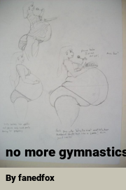 Book cover for No more gymnastics, a weight gain story by Fanedfox