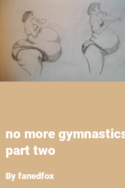 Book cover for No more gymnastics part two, a weight gain story by Fanedfox