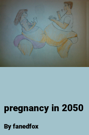 Book cover for Pregnancy in 2050, a weight gain story by Fanedfox