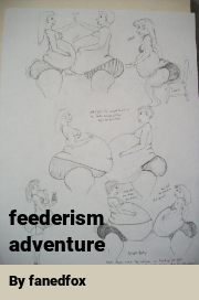 Book cover for Feederism adventure, a weight gain story by Fanedfox