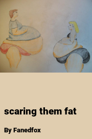 Book cover for Scaring them fat, a weight gain story by Fanedfox