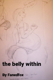 Book cover for The belly within, a weight gain story by Fanedfox