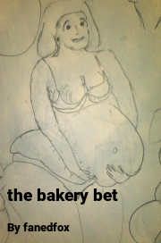 Book cover for The bakery bet, a weight gain story by Fanedfox