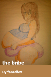 Book cover for The bribe, a weight gain story by Fanedfox