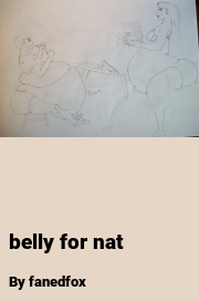 Book cover for Belly for nat, a weight gain story by Fanedfox