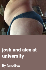 Book cover for Josh and alex at university, a weight gain story by Fanedfox
